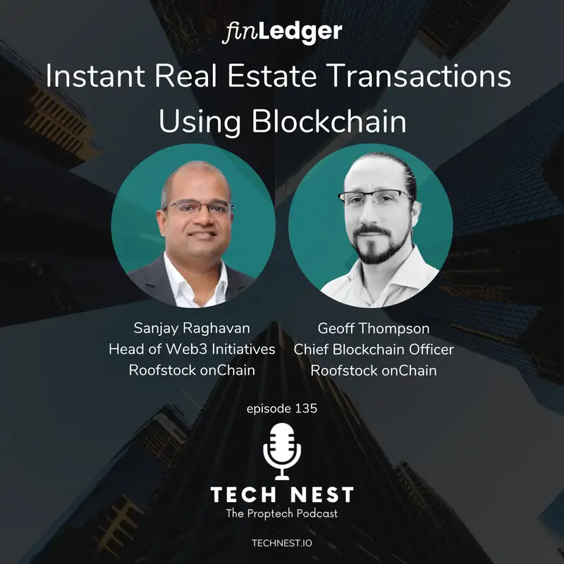Instant Real Estate Transactions on Blockchain, with Sanjay Raghavan and Geoff Thompson of Roofstock onChain