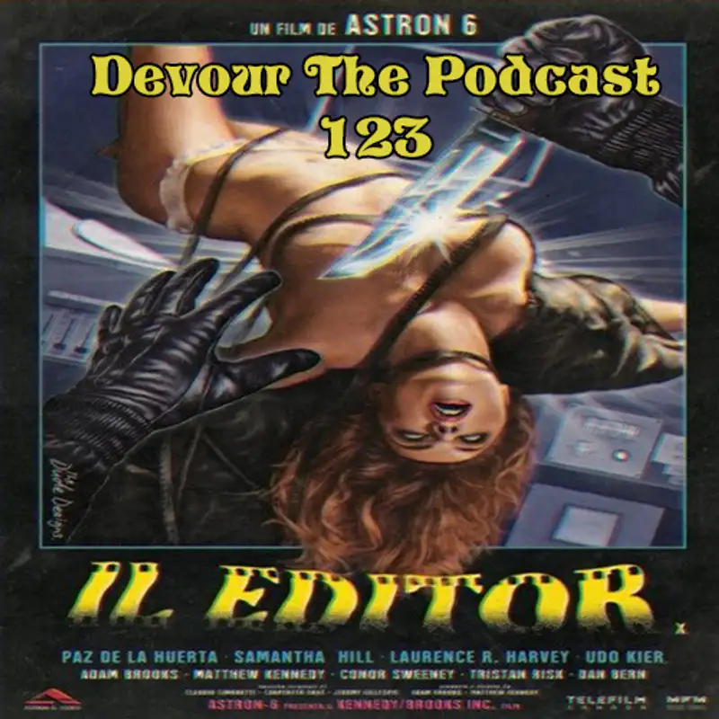 Devour the Podcast 123: 6 Year Anniversary Show