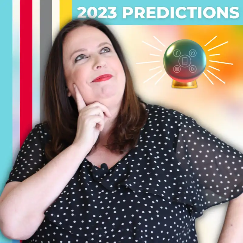 2023 Social Media Predictions