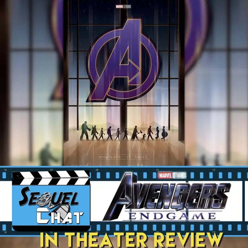 EP101 | SequelChat Movie Review of Avengers: Endgame | SequelQuest
