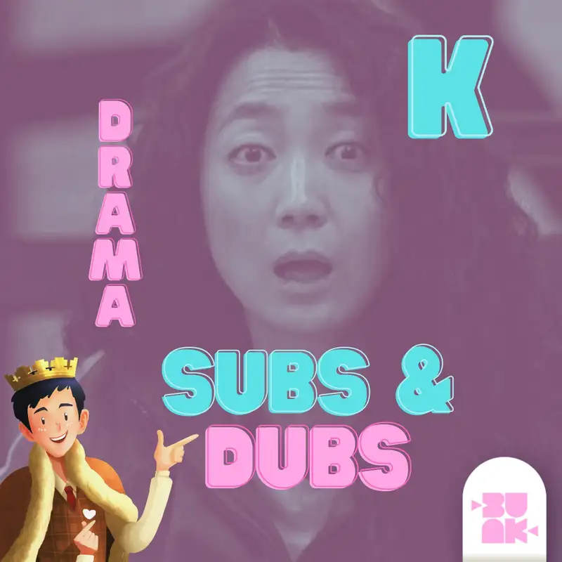 KDrama Subs and Dubs | A Commentary on Translations and Interpretations