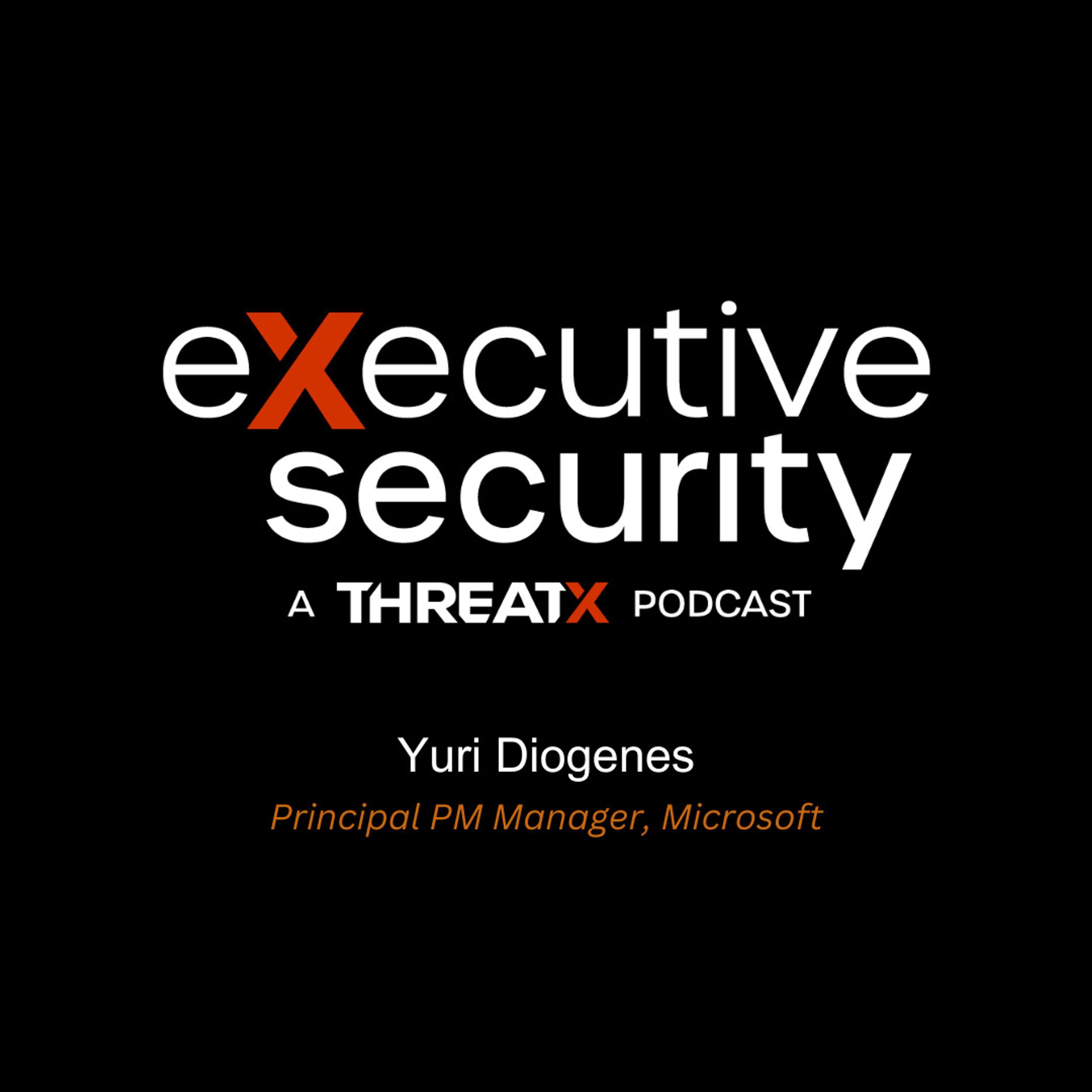 Building a Career in Cybersecurity With Yuri Diogenes of Microsoft