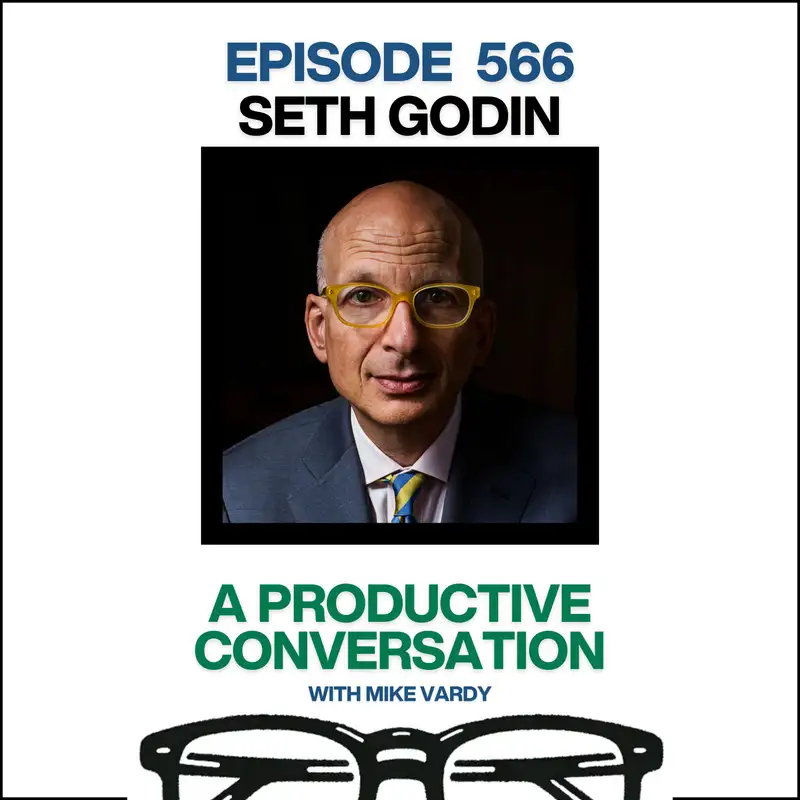 Seth Godin Talks About Intent, Creativity, and Consistency