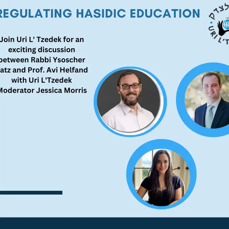 Regulating Hasidic Education between Rabbi Ysoscher Katz and Prof. Avi Helfand.