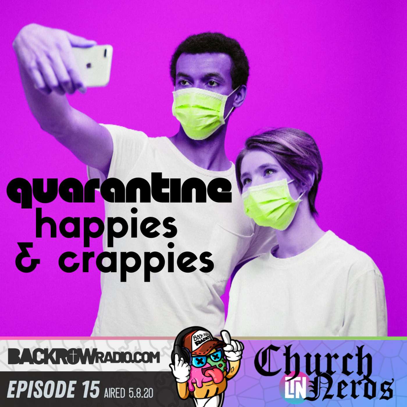 Episode 15 | Quarantine Happies & Crappies