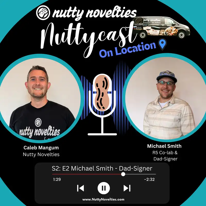 Nuttycast S2: E02 Michael Smith - Dadsigner and R5 Co-lab