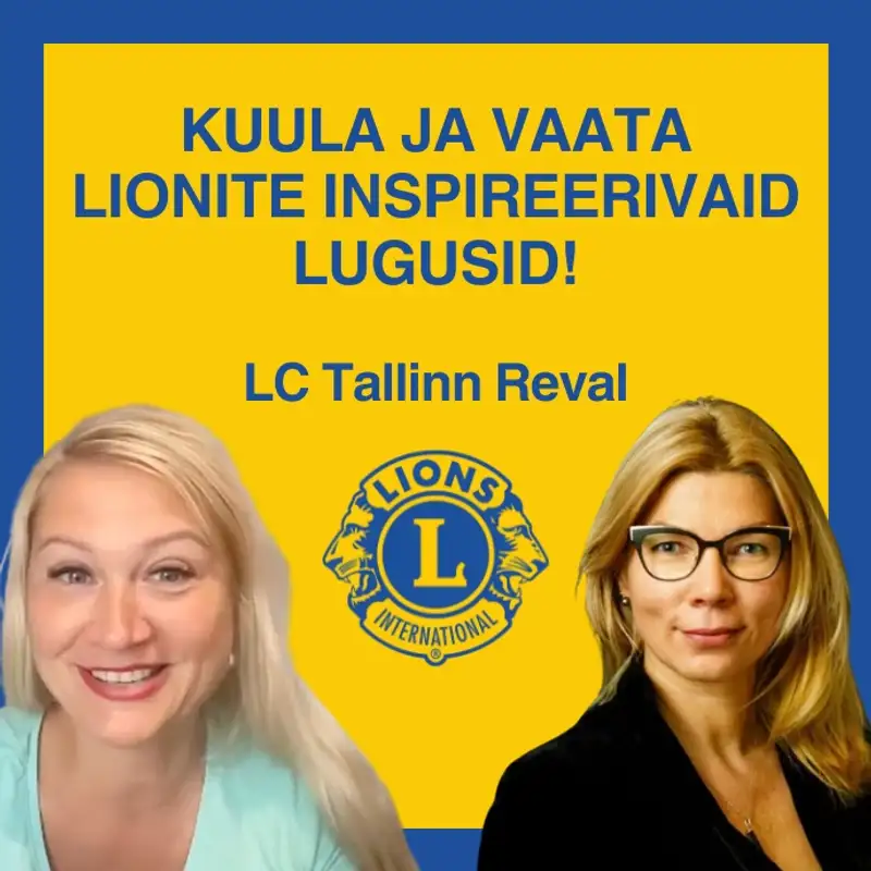 Mari-Liis Männisalu-LC Tallinn Reval: Heategevus ja Sõpruskond. Miks ma olen lion?