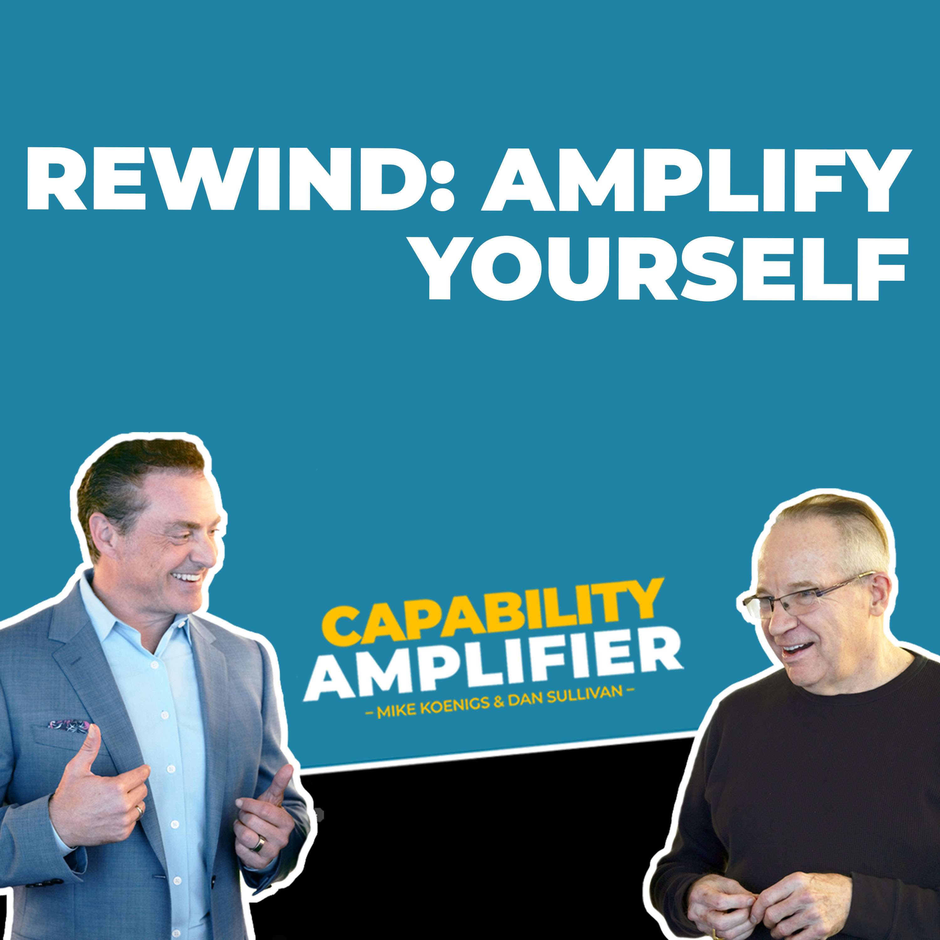 Rewind: Amplify Yourself - podcast episode cover