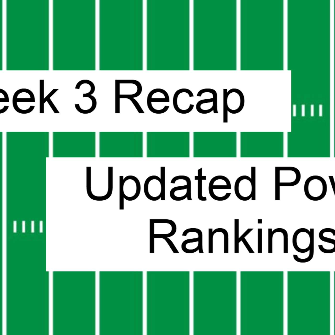 Week 3 Recap and Updated Power Rankings
