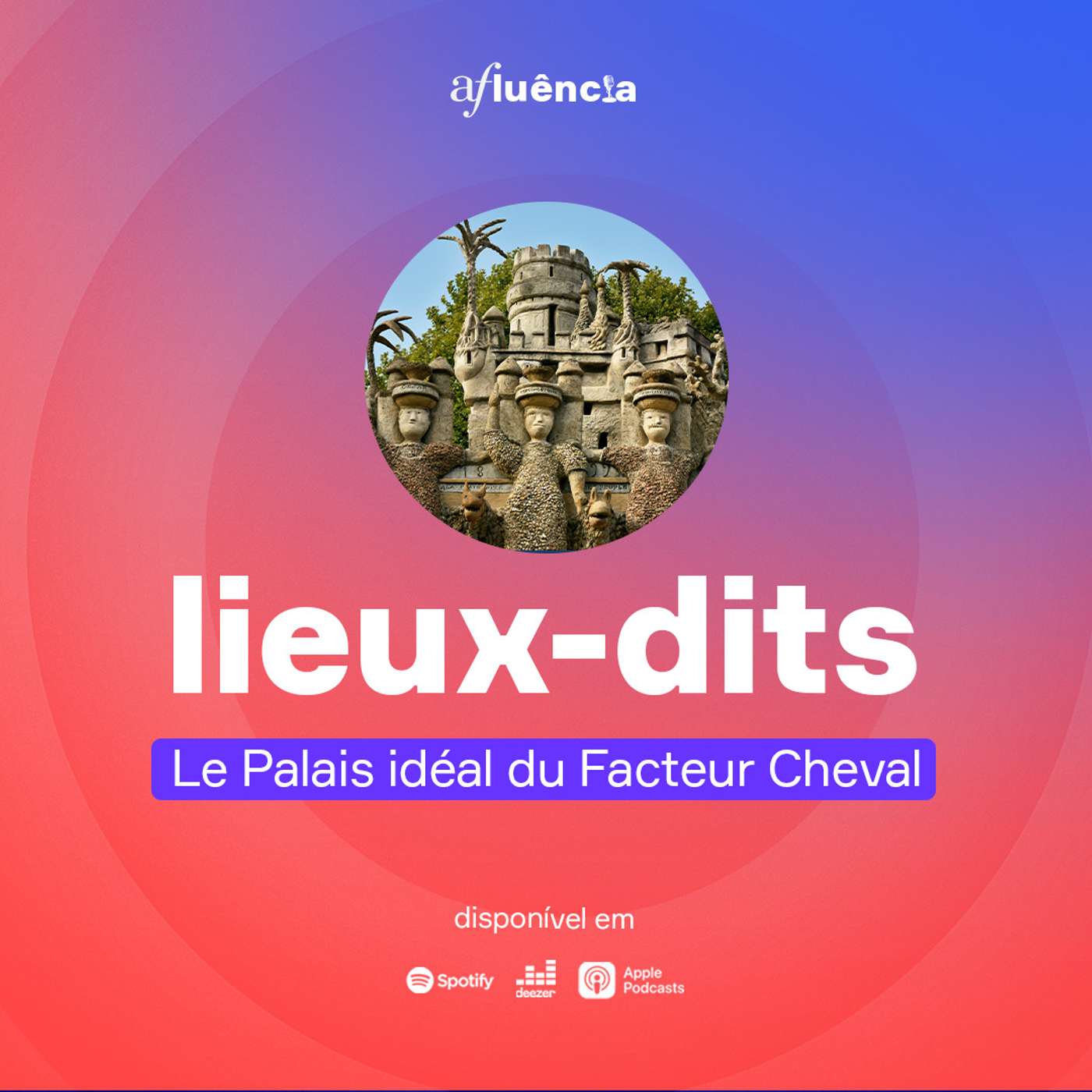 Le Palais idéal du Facteur Cheval (FR)