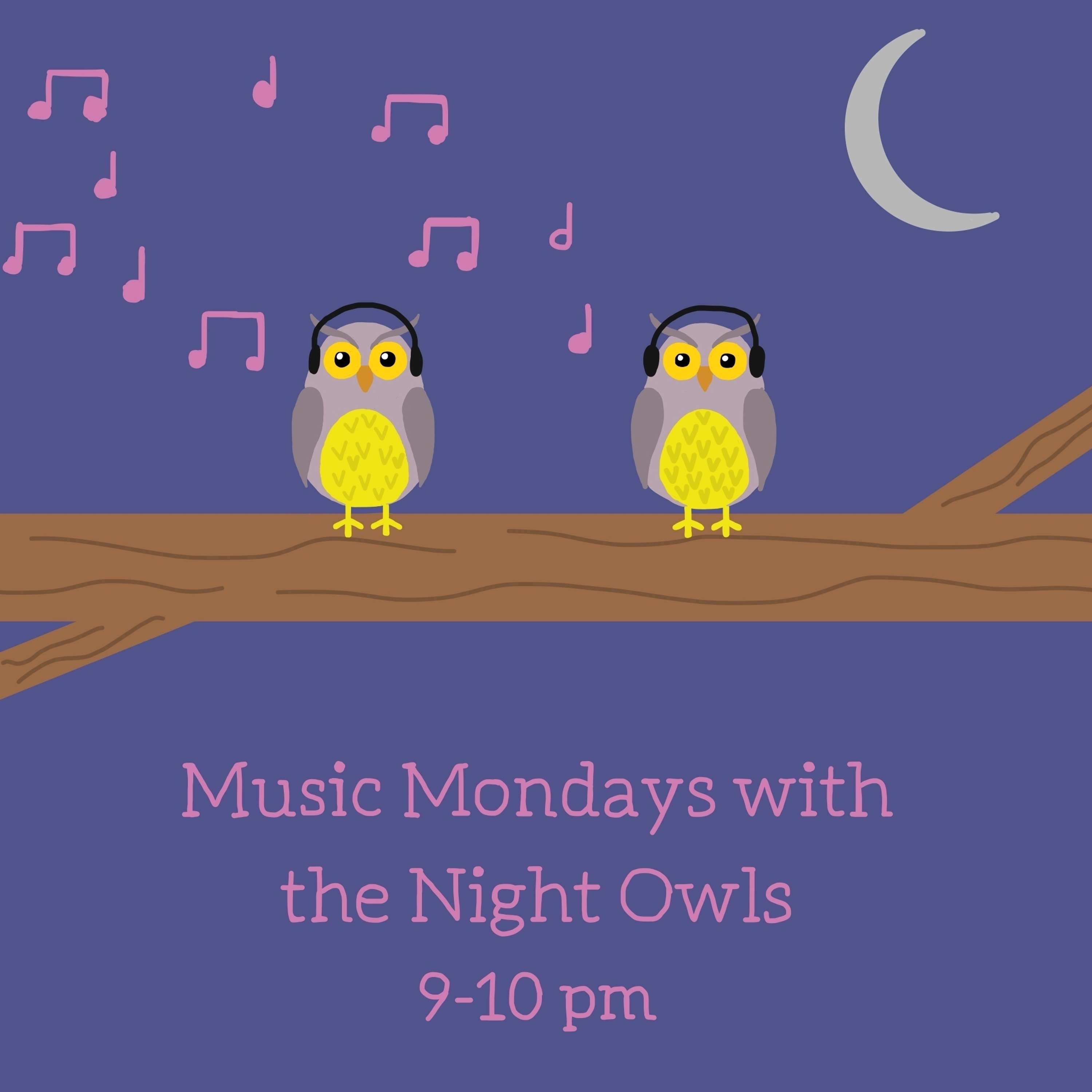 Music Mondays with the Night Owls