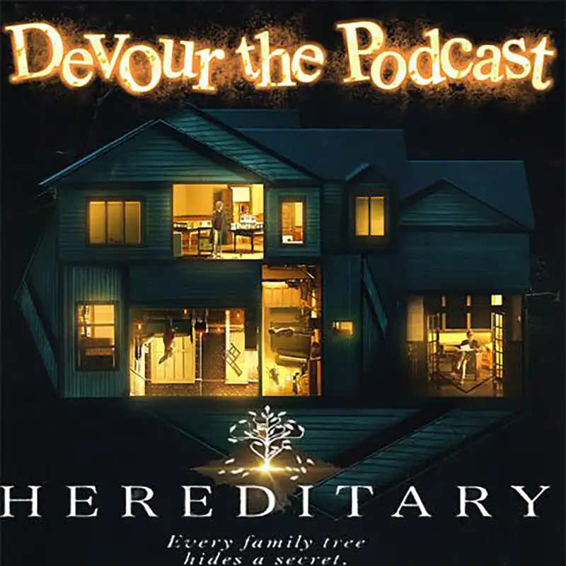 Devour the Podcast #128 – Veronica and Hereditary