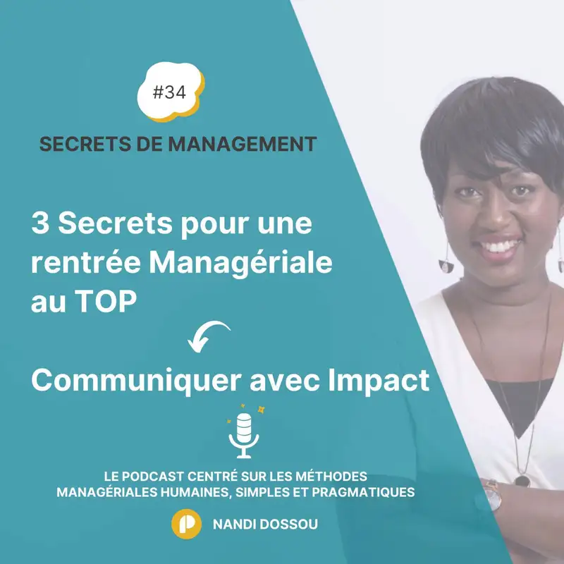 Ep34 - 3 secrets pour une rentrée Managériale au TOP - Communiquer avec Impact