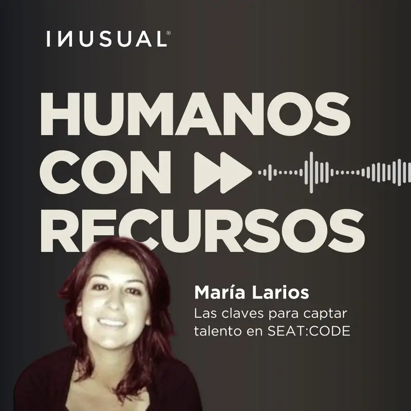 Las claves para captar talento en SEAT:CODE, con María Larios