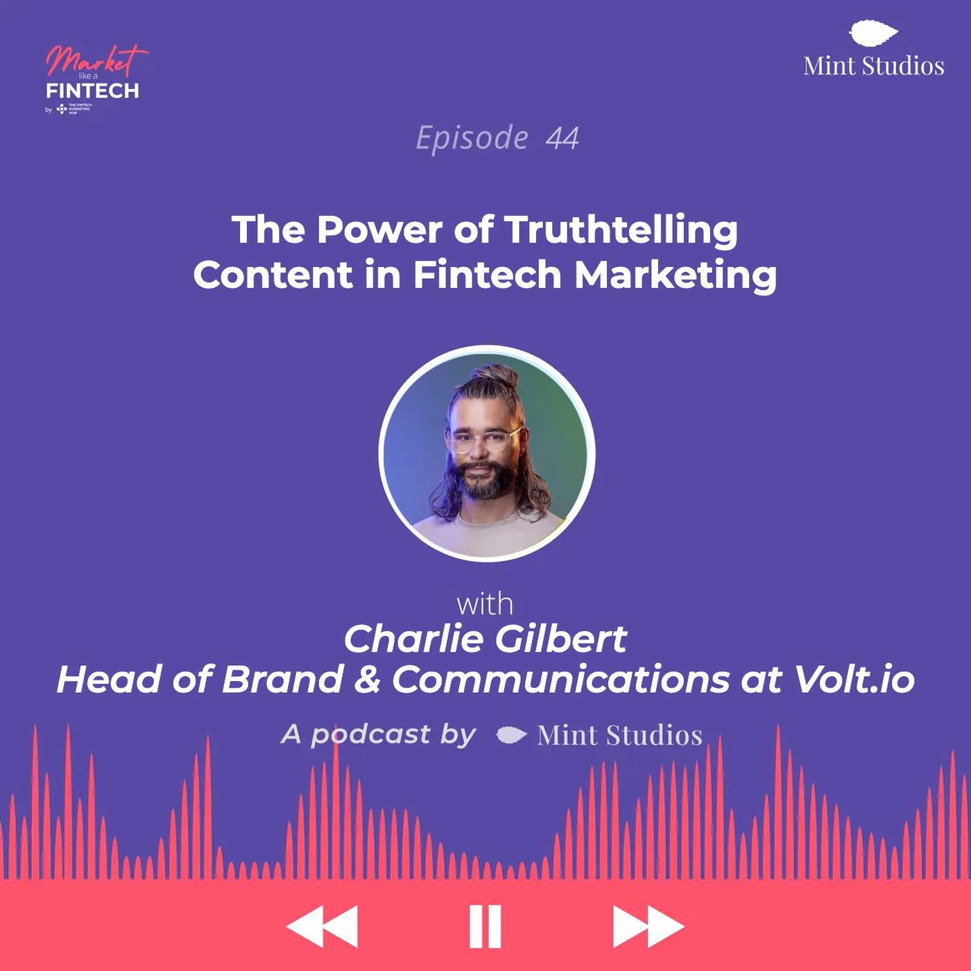 The Power of Truthtelling Content in Fintech Marketing | Charlie Gilbert, Head of Brand & Communications at Volt.io The Power of Truthtelling Content in Fintech Marketing | Charlie Gilbert, Head of Brand & Communications at Volt.io