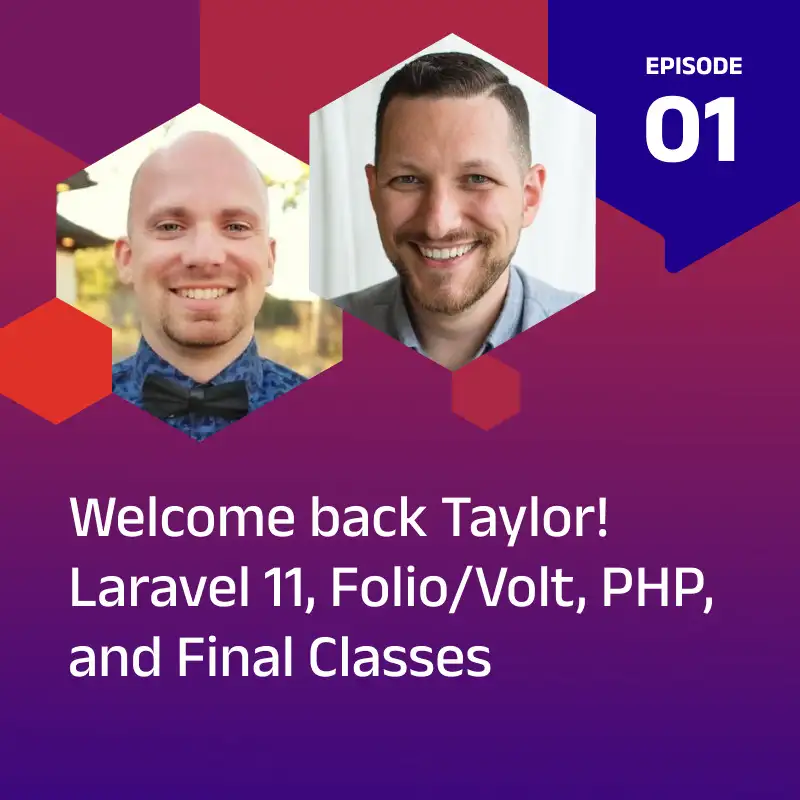 Welcome back Taylor! Laravel 11, Folio/Volt, PHP, and Final Classes