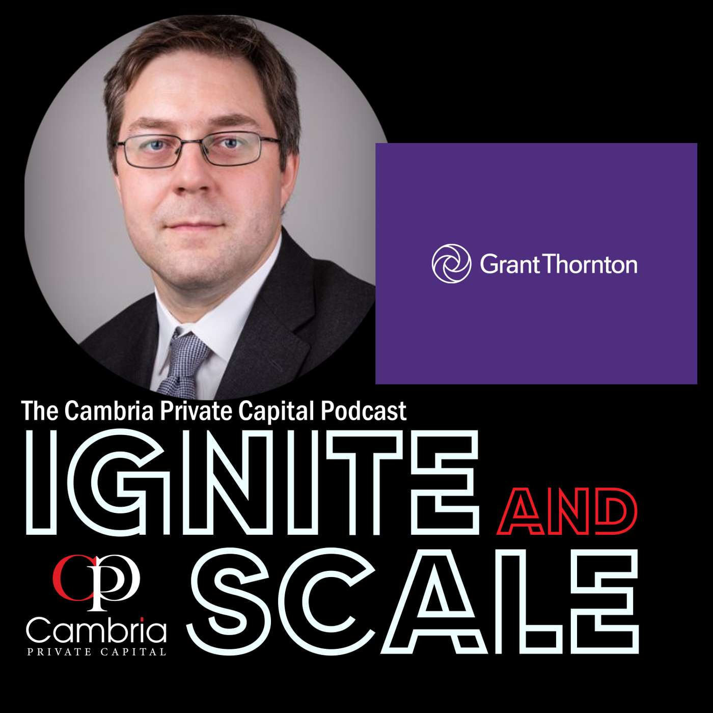 Ignite & Scale - The Cambria Private Capital Podcast with Mike Allen