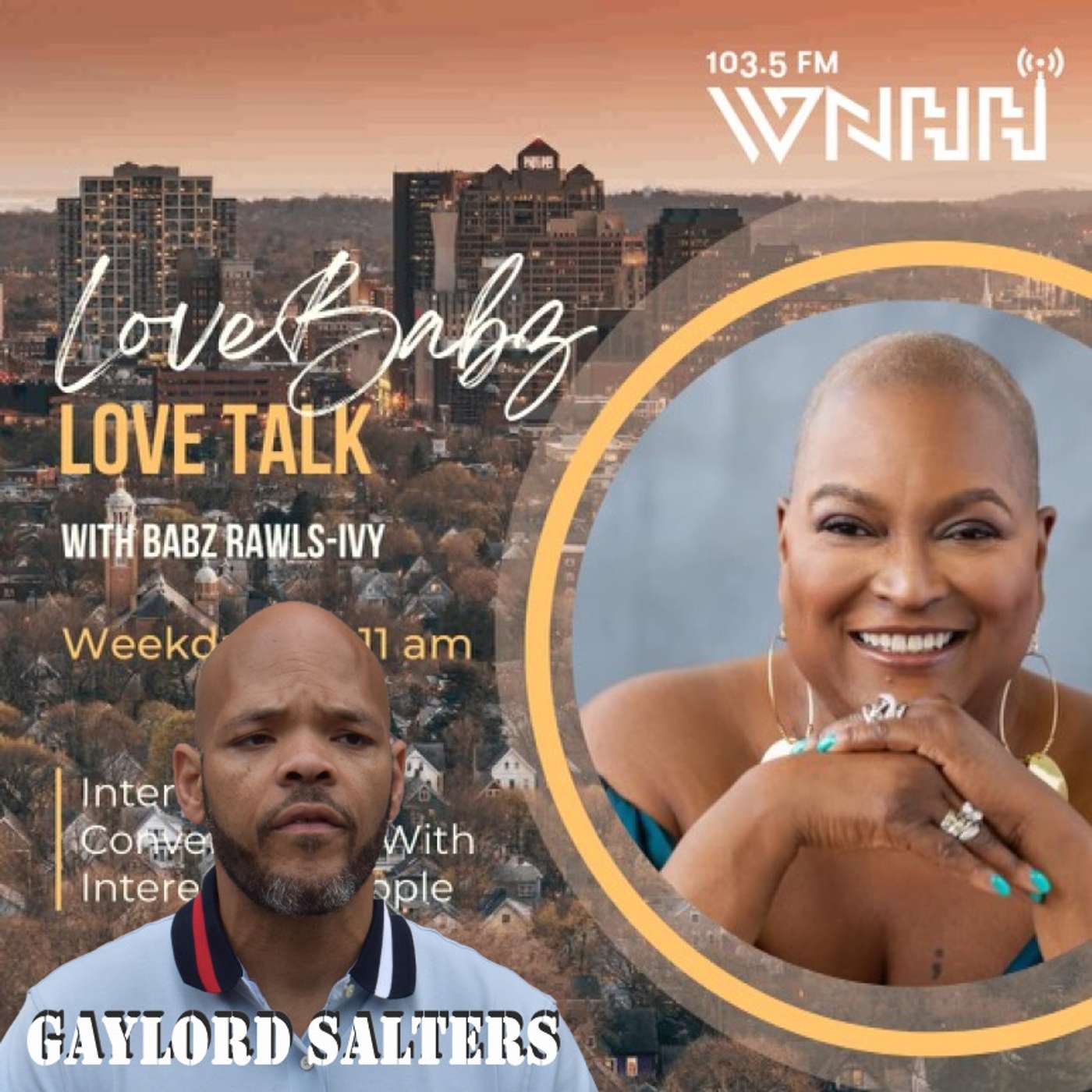 LoveBabz LoveTalk with Babz Rawls-Ivy: Gaylord Salters