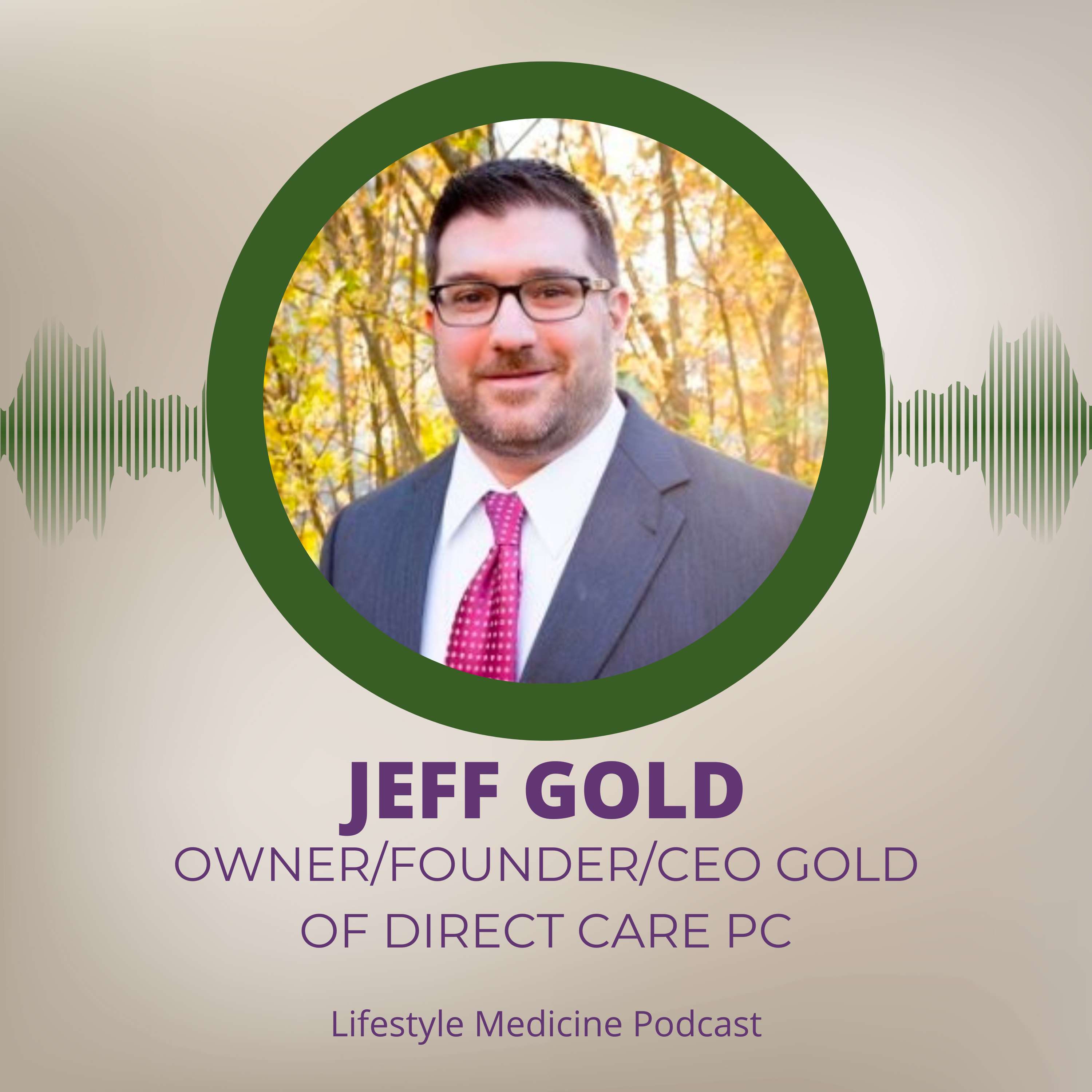 Jeff Gold | Owner/Founder/CEO Gold Direct Care PC