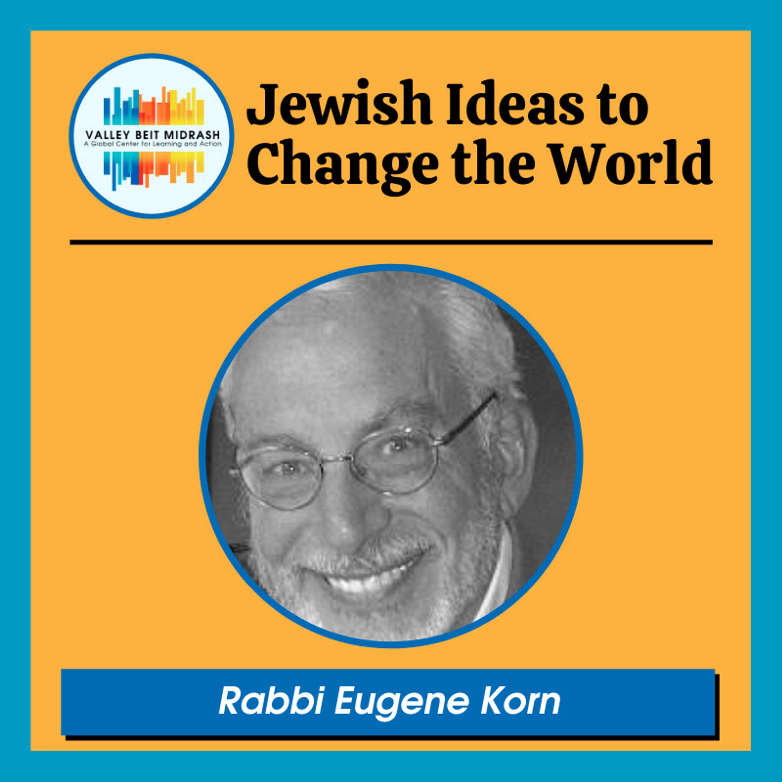 To Be a Holy People, Jewish Tradition and Ethical Values – Rabbi Eugene Korn