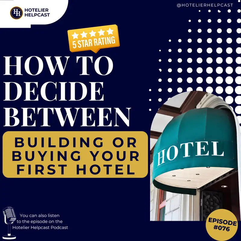 How to Decide Between Building or Buying Your First Hotel-076