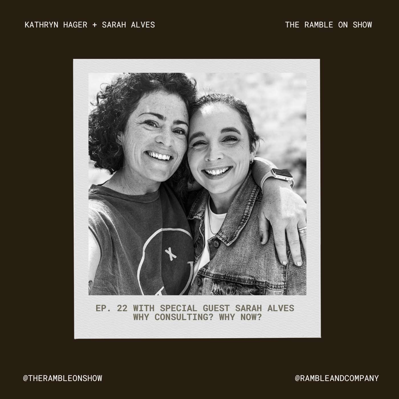 ep. 22 \\ With special guest, Sarah Alves. Why Consulting? Why Now?
