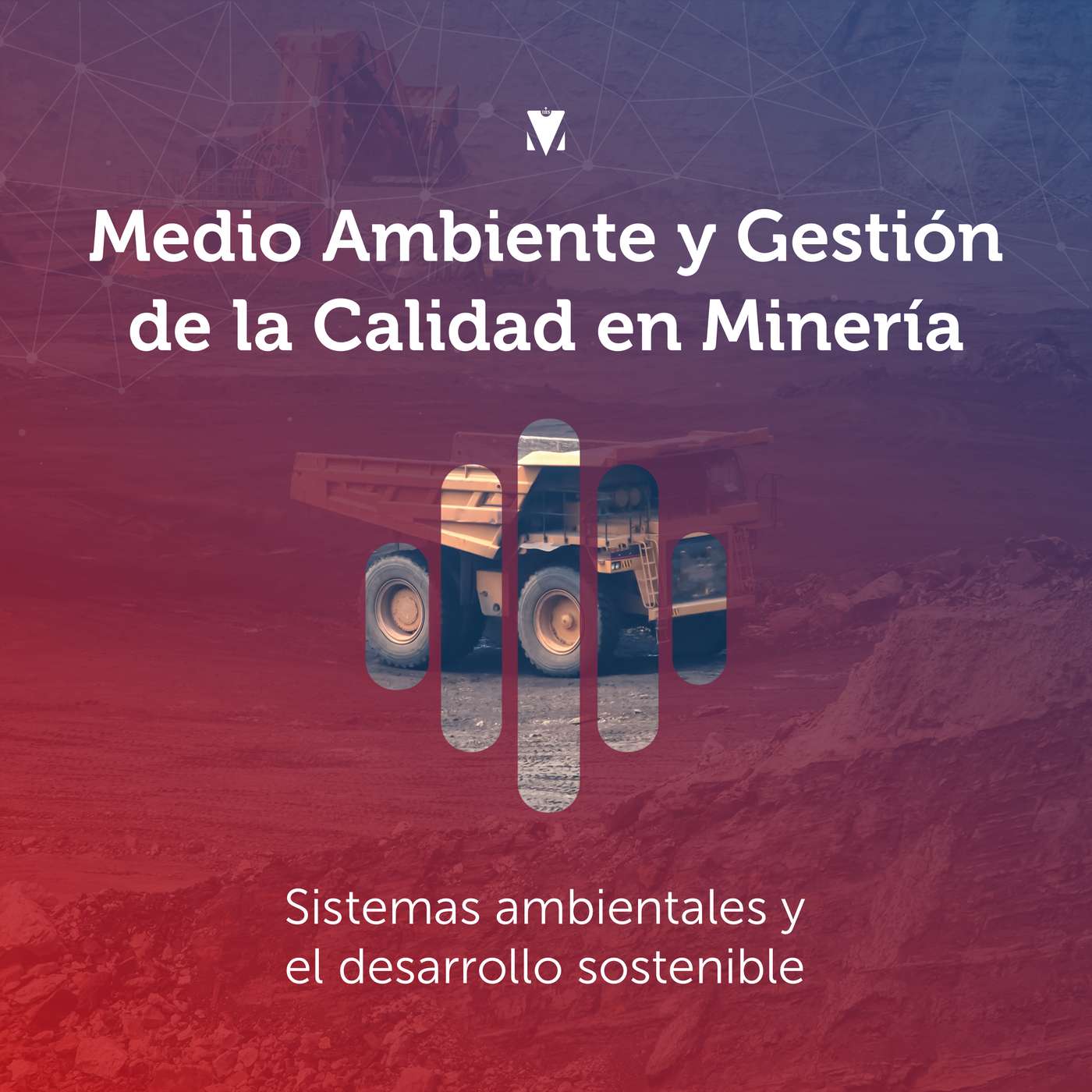 1 - MEDIO AMBIENTE Y GESTIÓN DE LA CALIDAD EN MINERÍA: Sistemas ambientales y el desarrollo sostenible