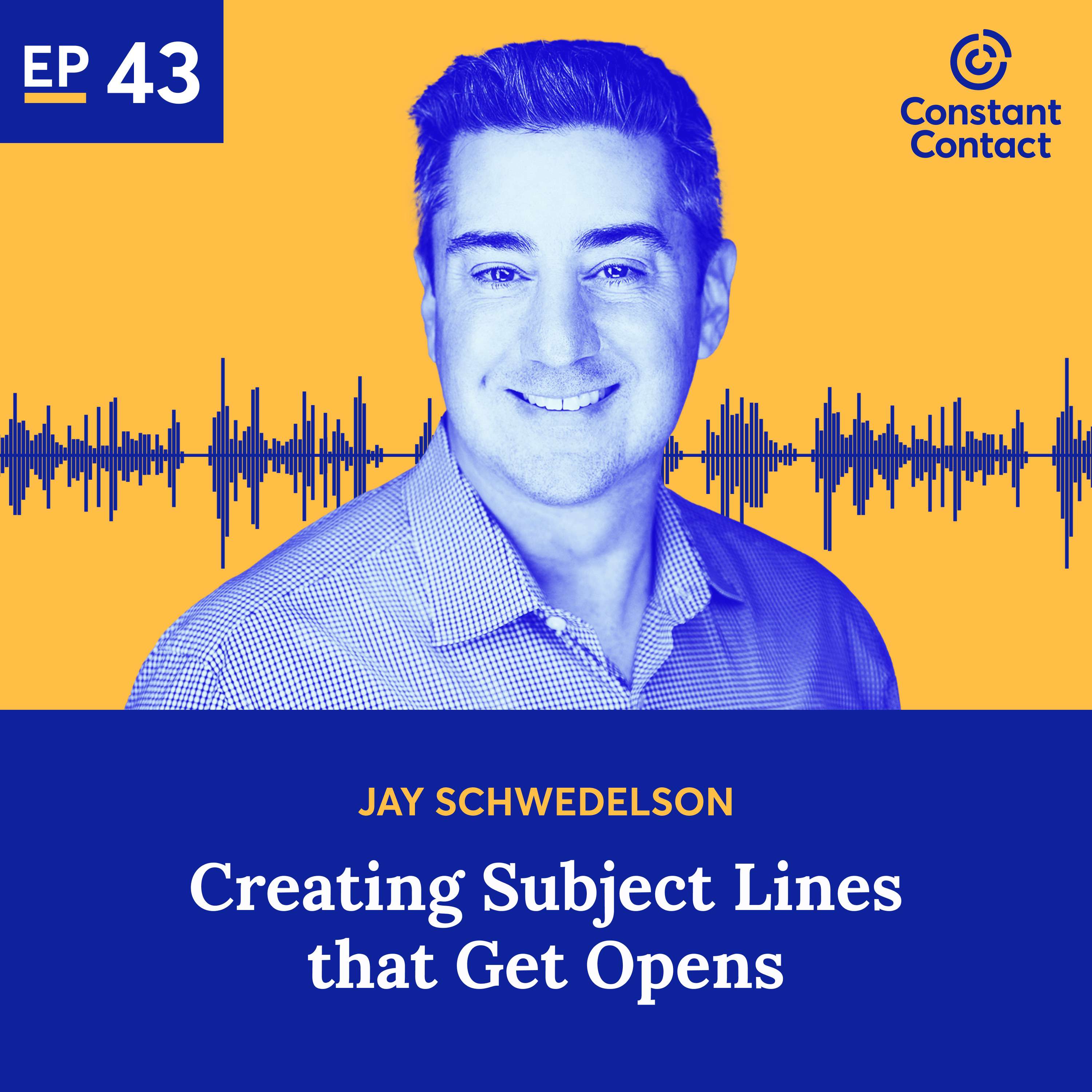 Creating Subject Lines that Get Opens with Jay Schwedelson