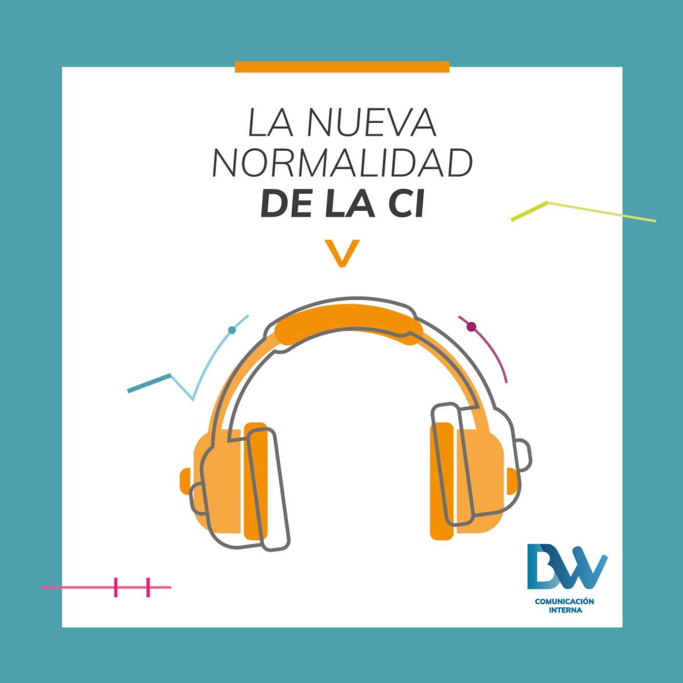La nueva normalidad de la Comunicación Interna 