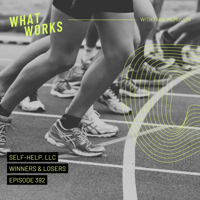 EP 392: Self Help, LLC: Winners & Losers