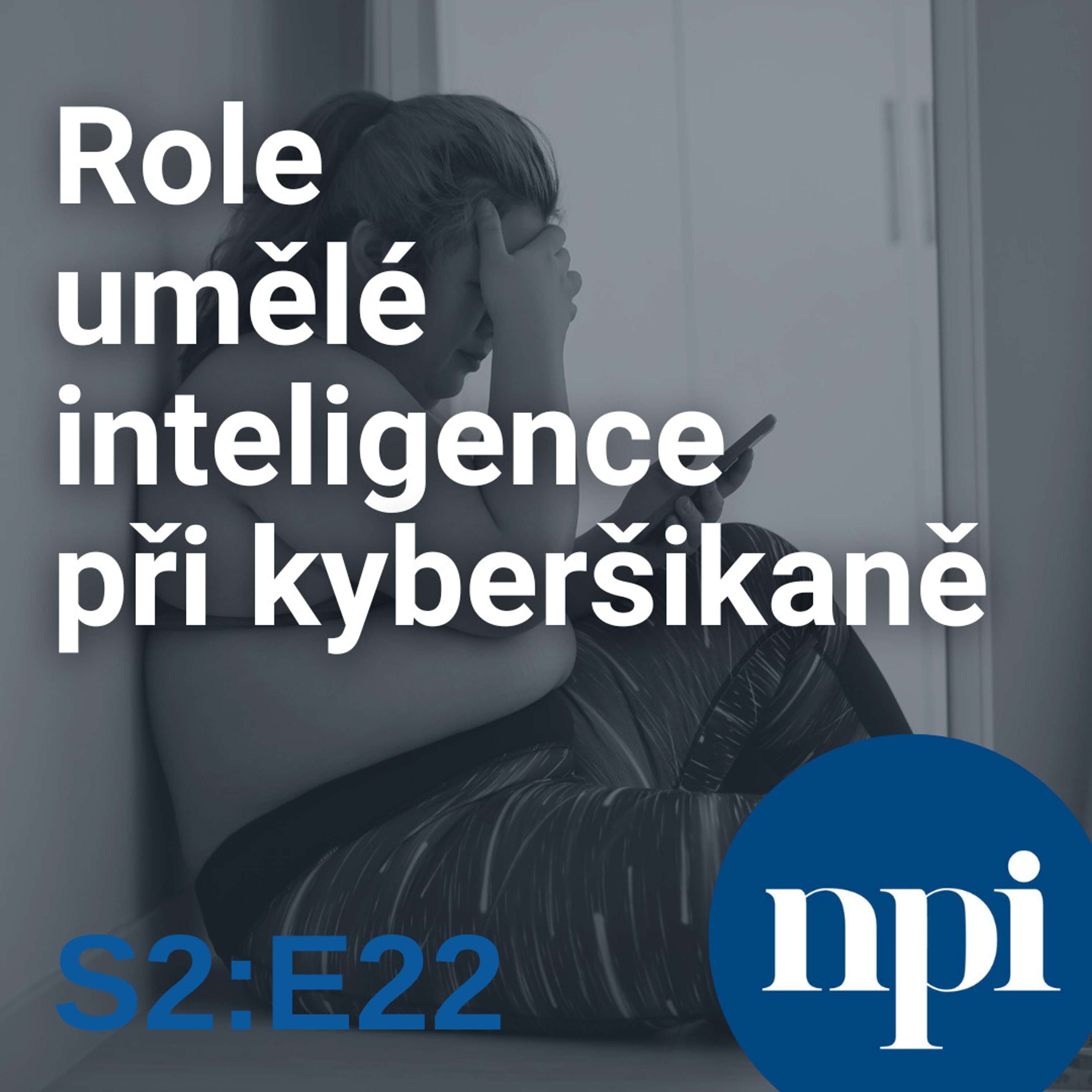 Role umělé inteligence při kyberšikaně | S2:E22