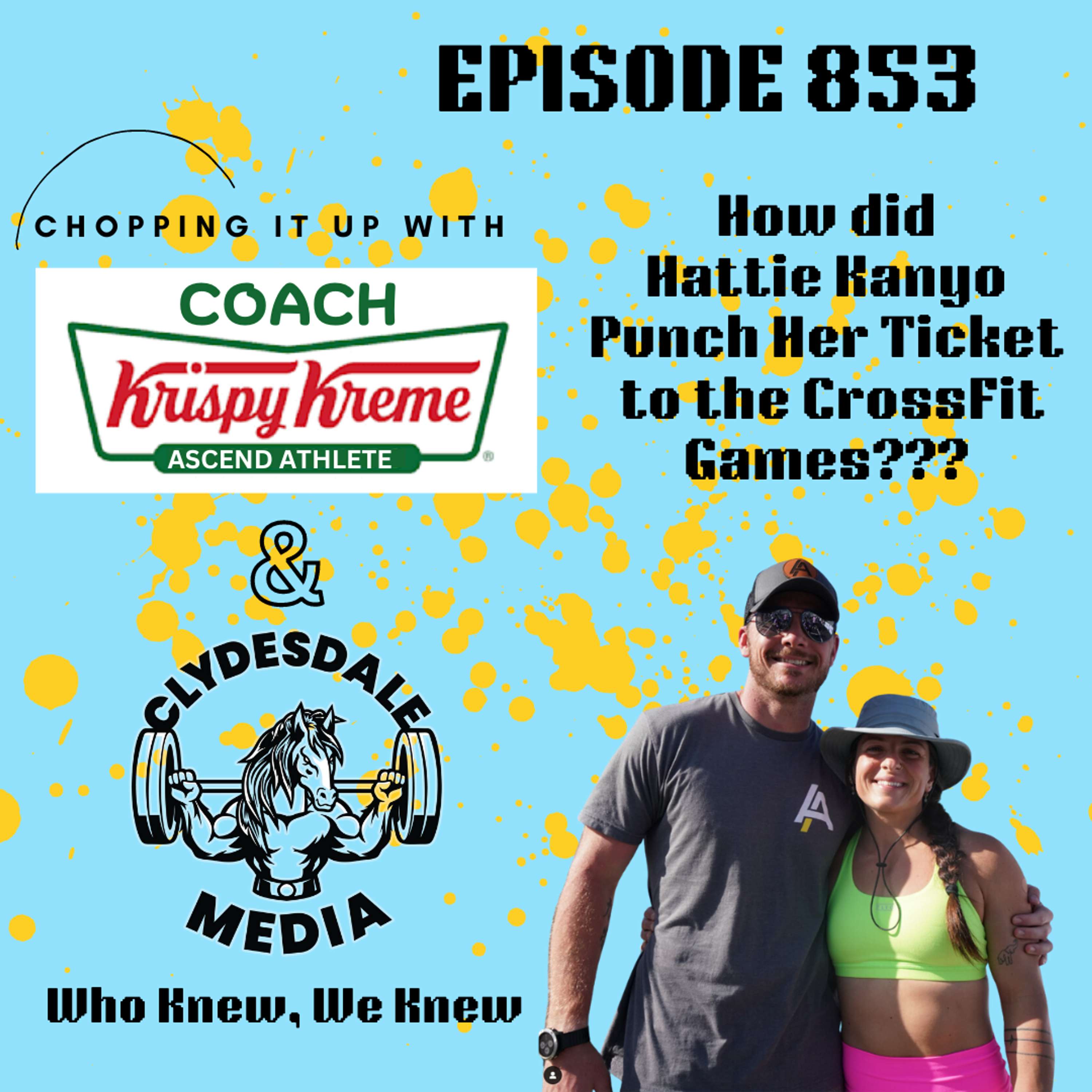 Choppin' it  up with Coach Krispy Kreme | How Hattie Kanyo Punch her Ticket to the CrossFit Games?