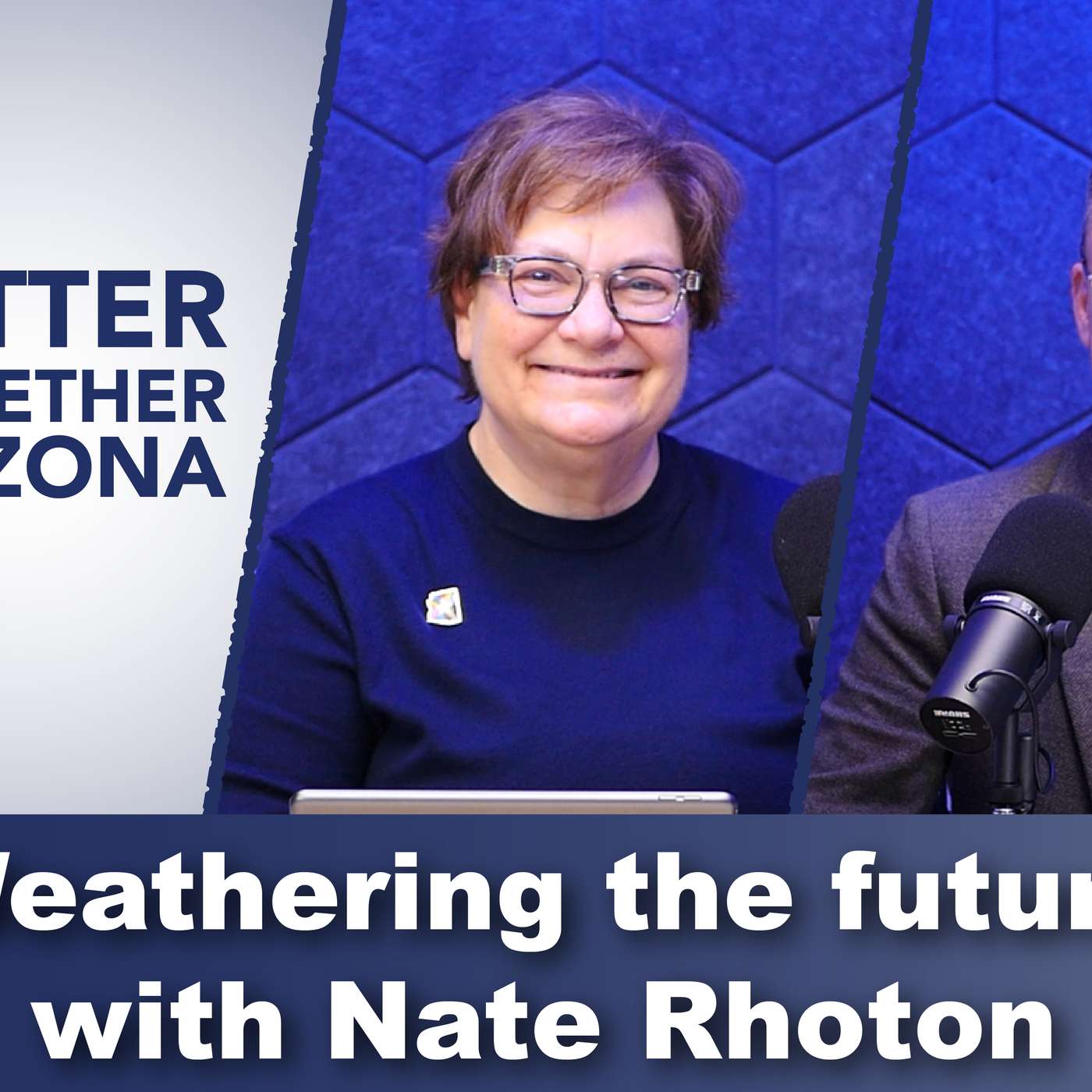 Navigating LGBTQ+ Challenges in 2025 with UNITY Agent, Nate Rhoton | Better Together Arizona Podcast episode artwork
