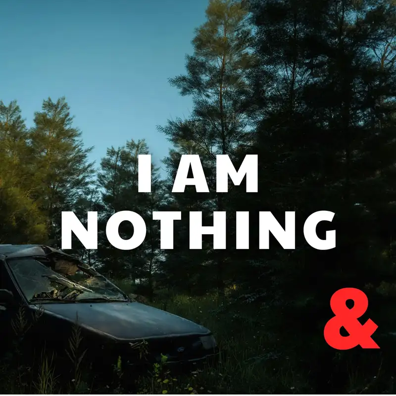 I am nothing