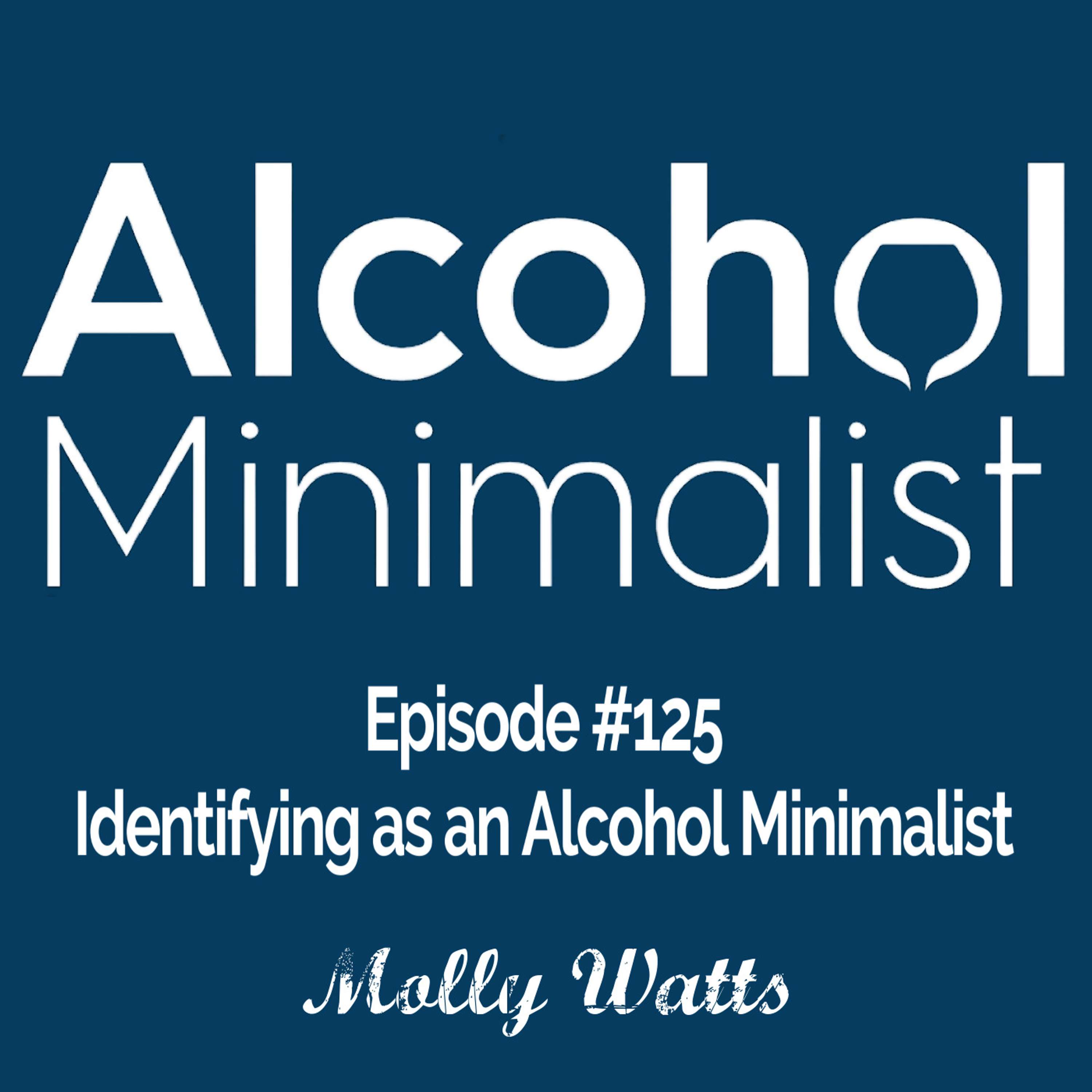 cover of episode Identifying as an Alcohol Minimalist