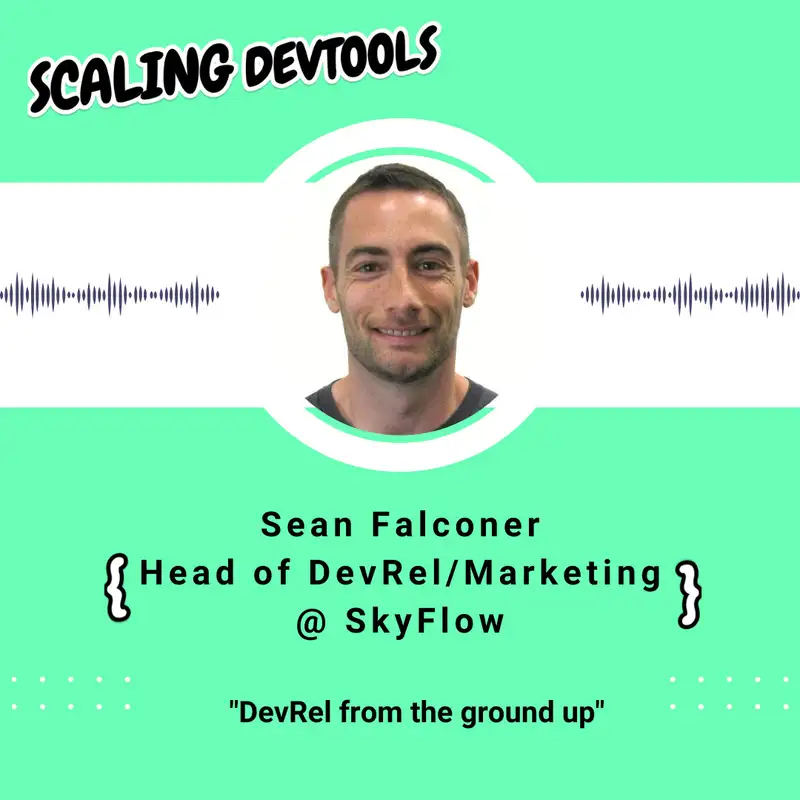 DevRel from the ground up with Sean Falconer from SkyFlow