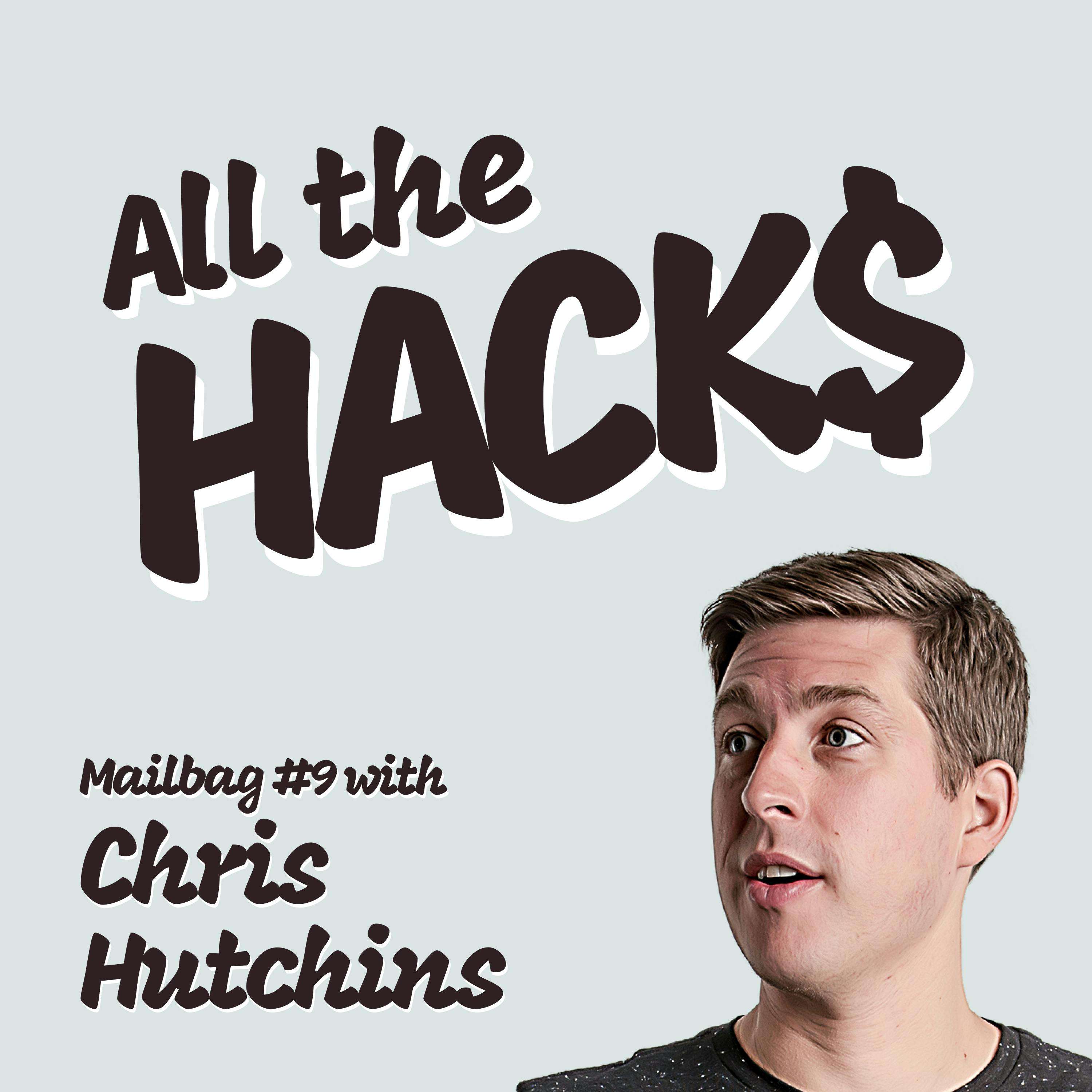 All the Hacks with Chris Hutchins2