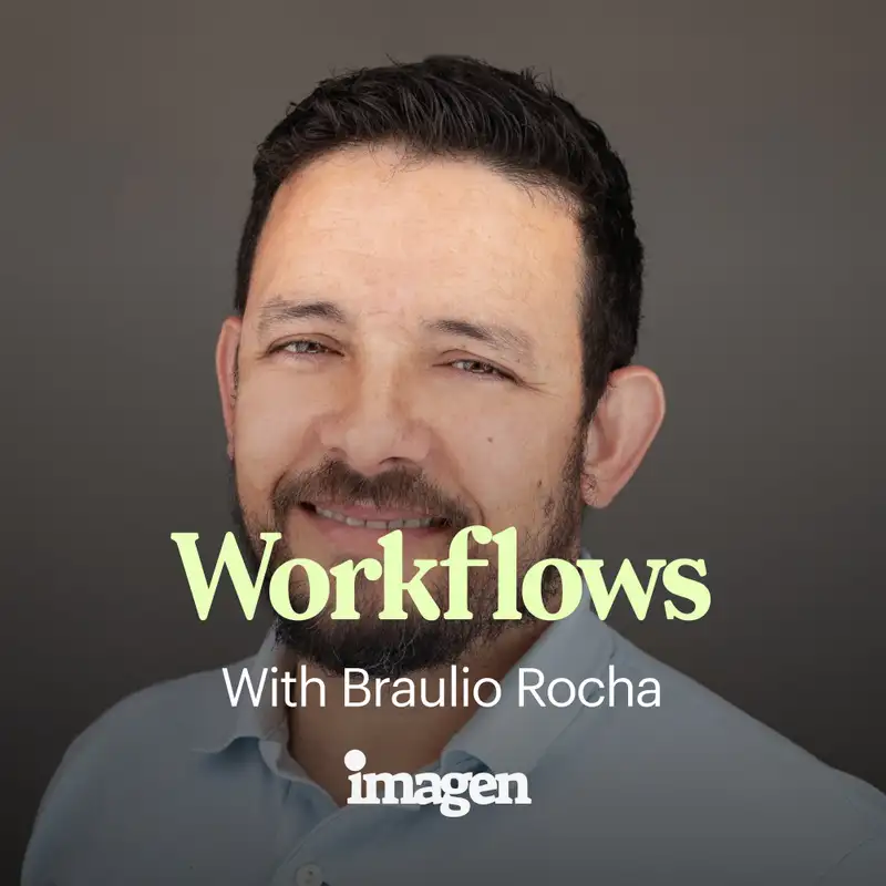 Workflows with Braulio Rocha
