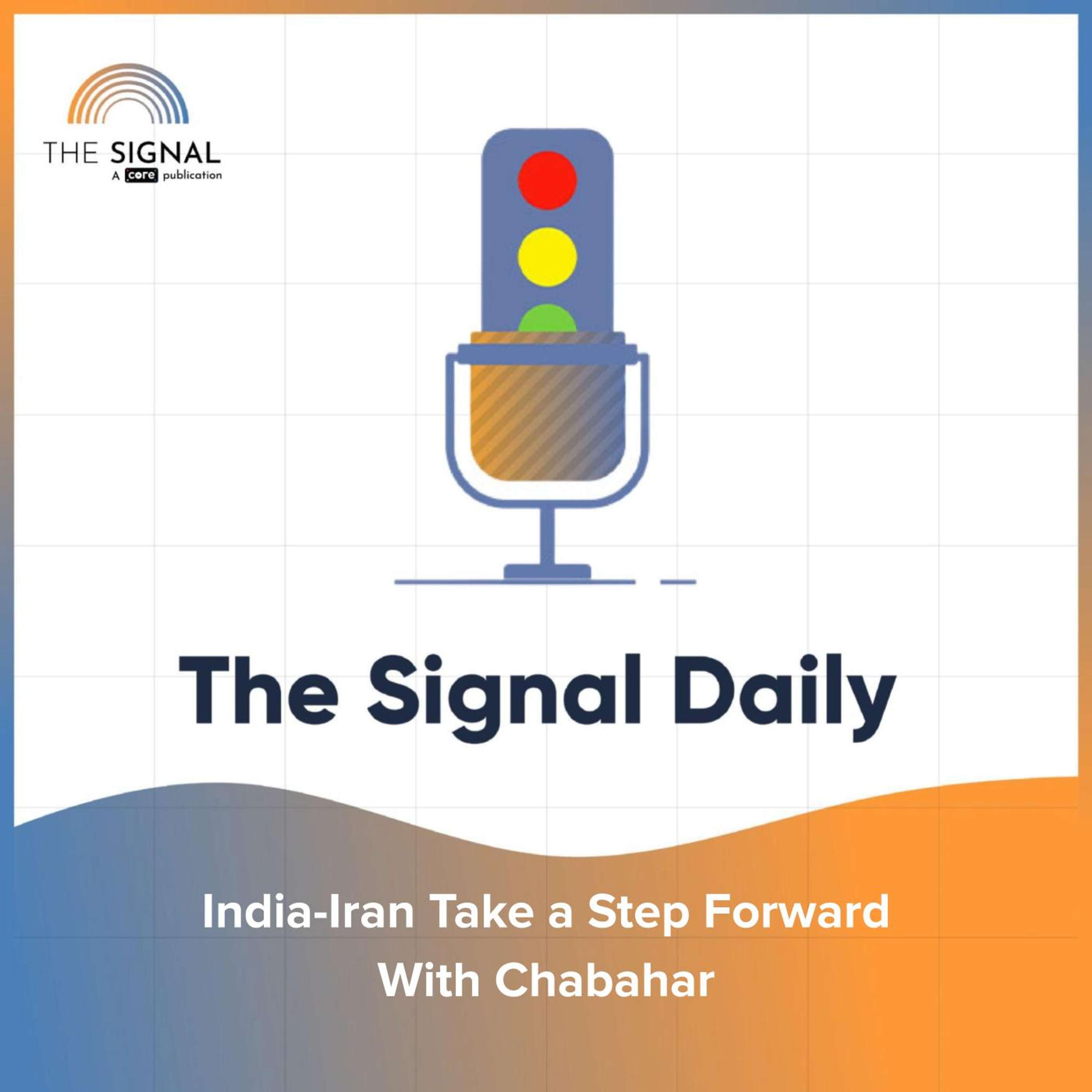 India-Iran Take a Step Forward With Chabahar