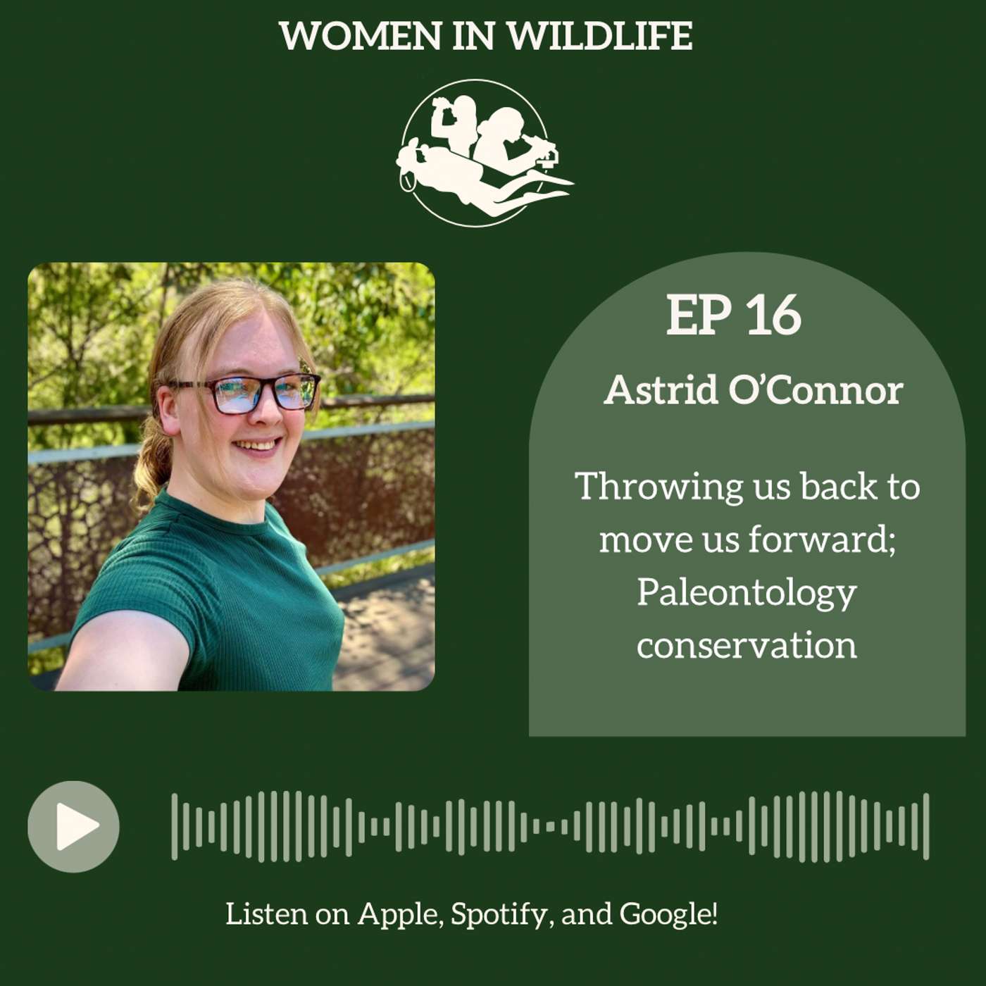 Throwing us back to move us forward; Paleontology conservation with Astrid O'Connor