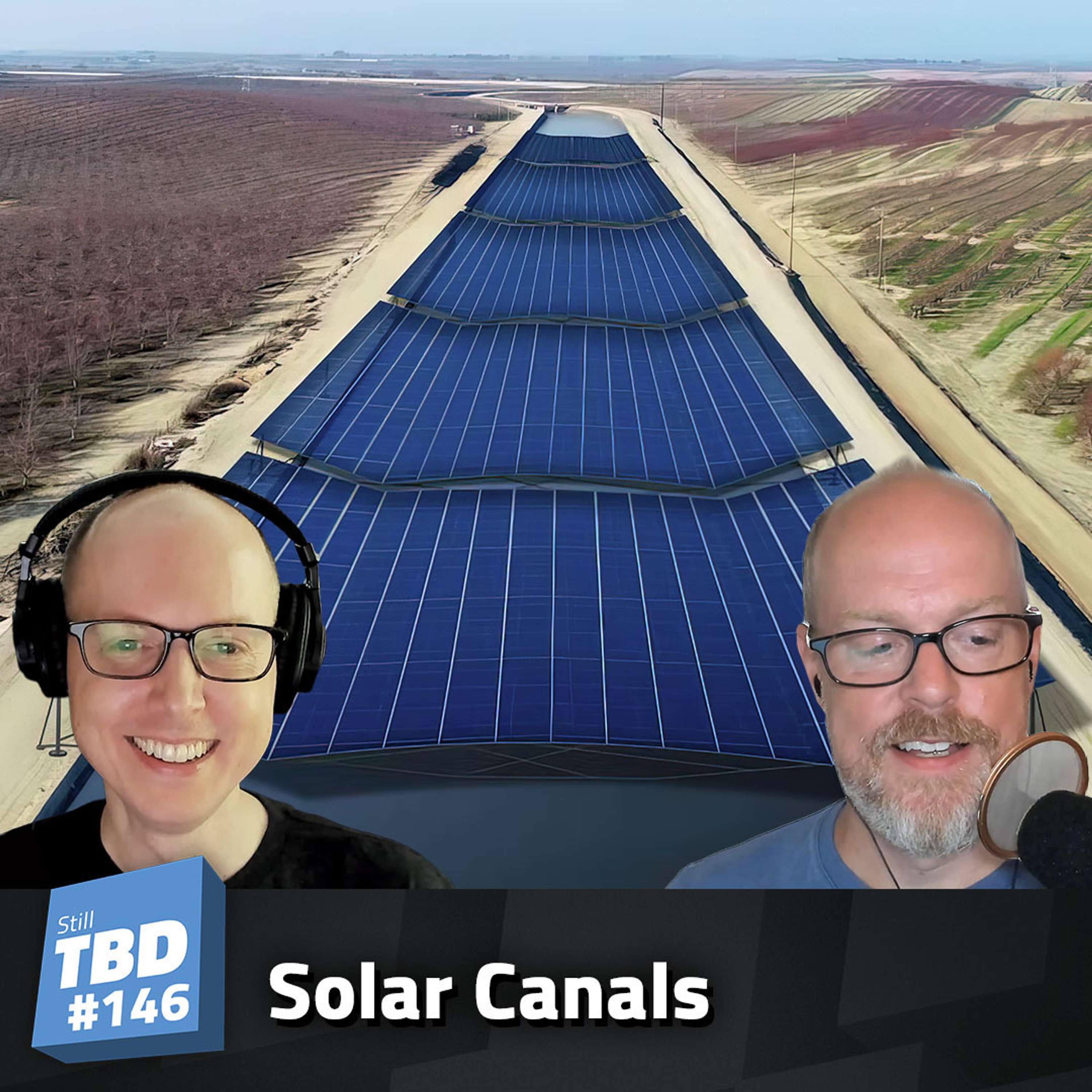 cover of episode 146: Discovering Covering Canals - Solar Panels + Water