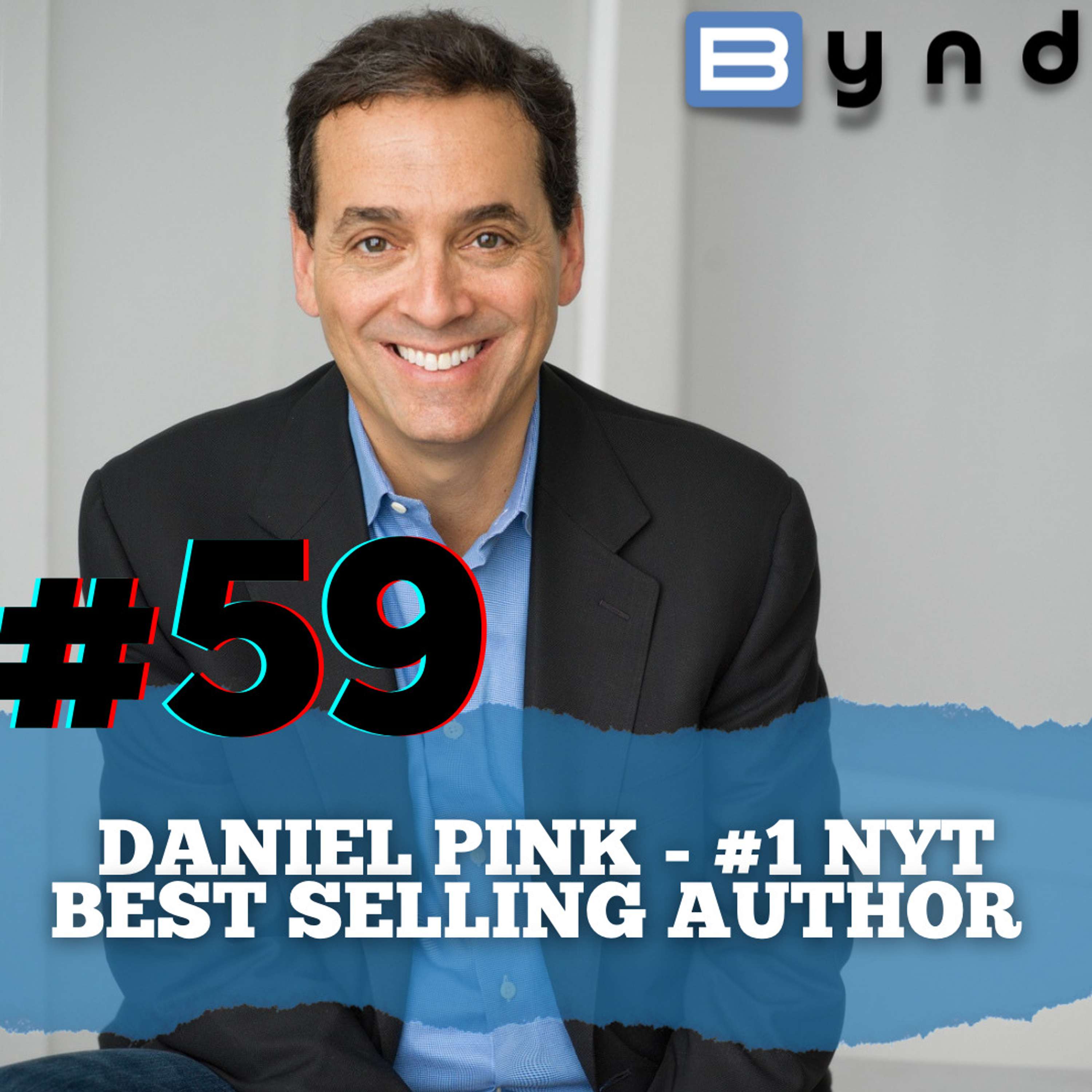 059 Daniel Pink - Incentives in Healthcare, Autonomy, Mastery, Purpose