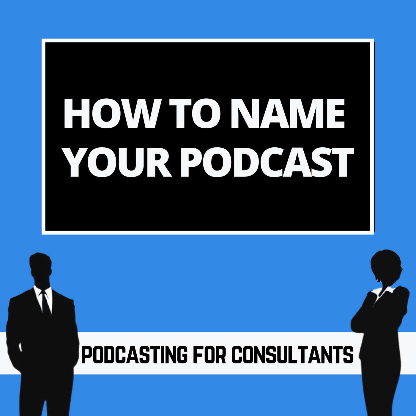 How to Name Your Podcast