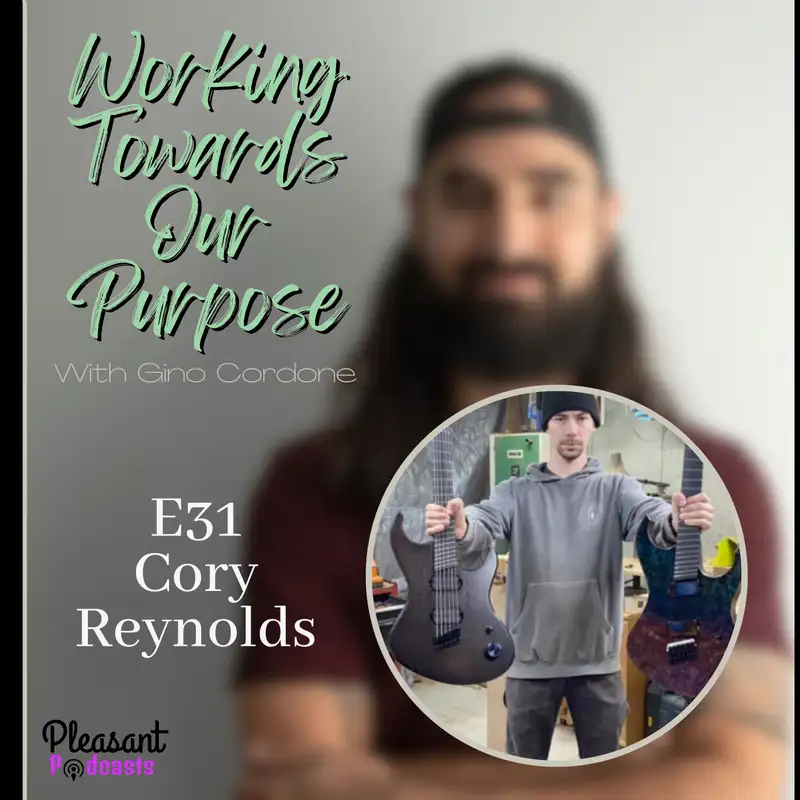 E31 Blending Music and Working With Your Hands with Cory Reynolds