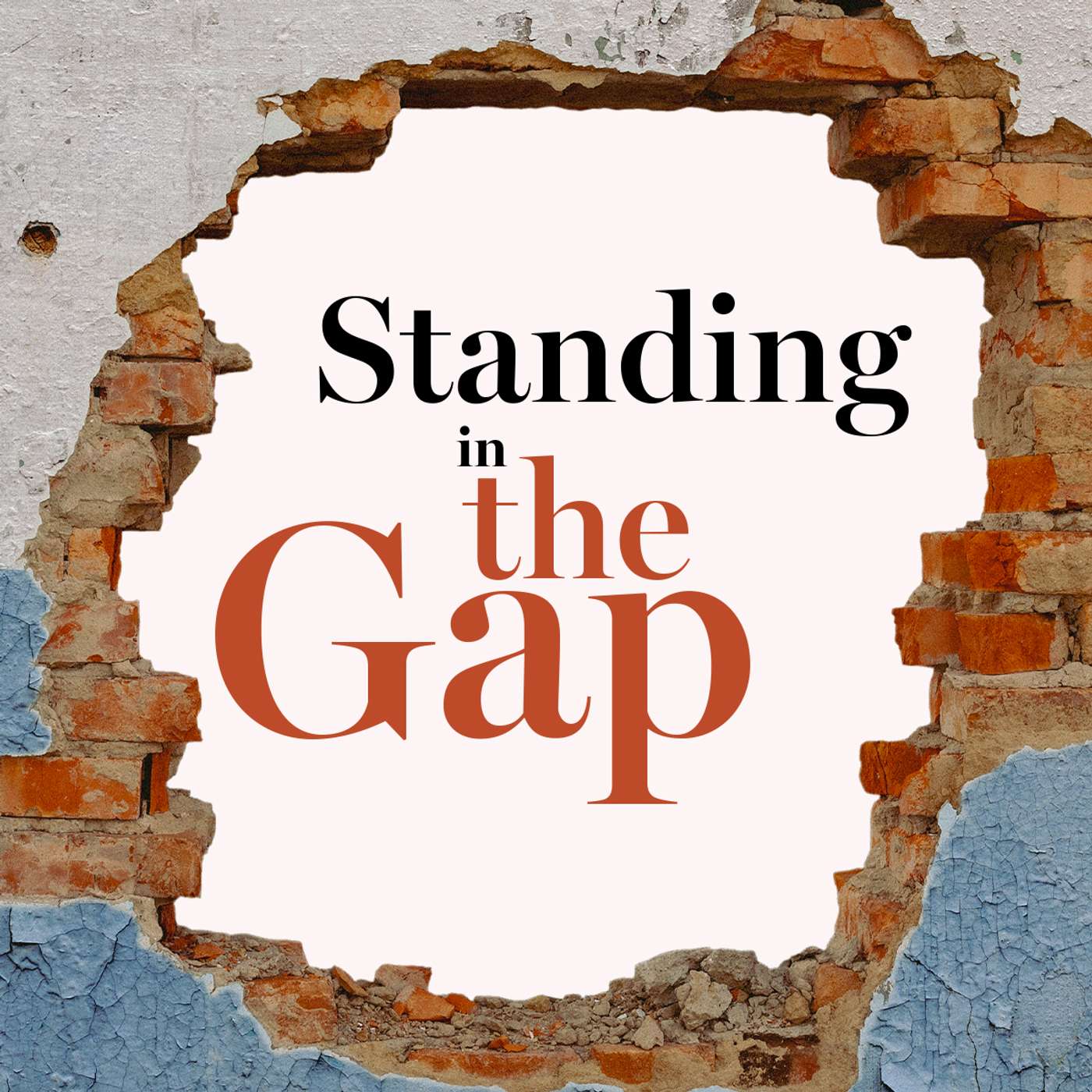 Standing in the Gap Standing in the Gap