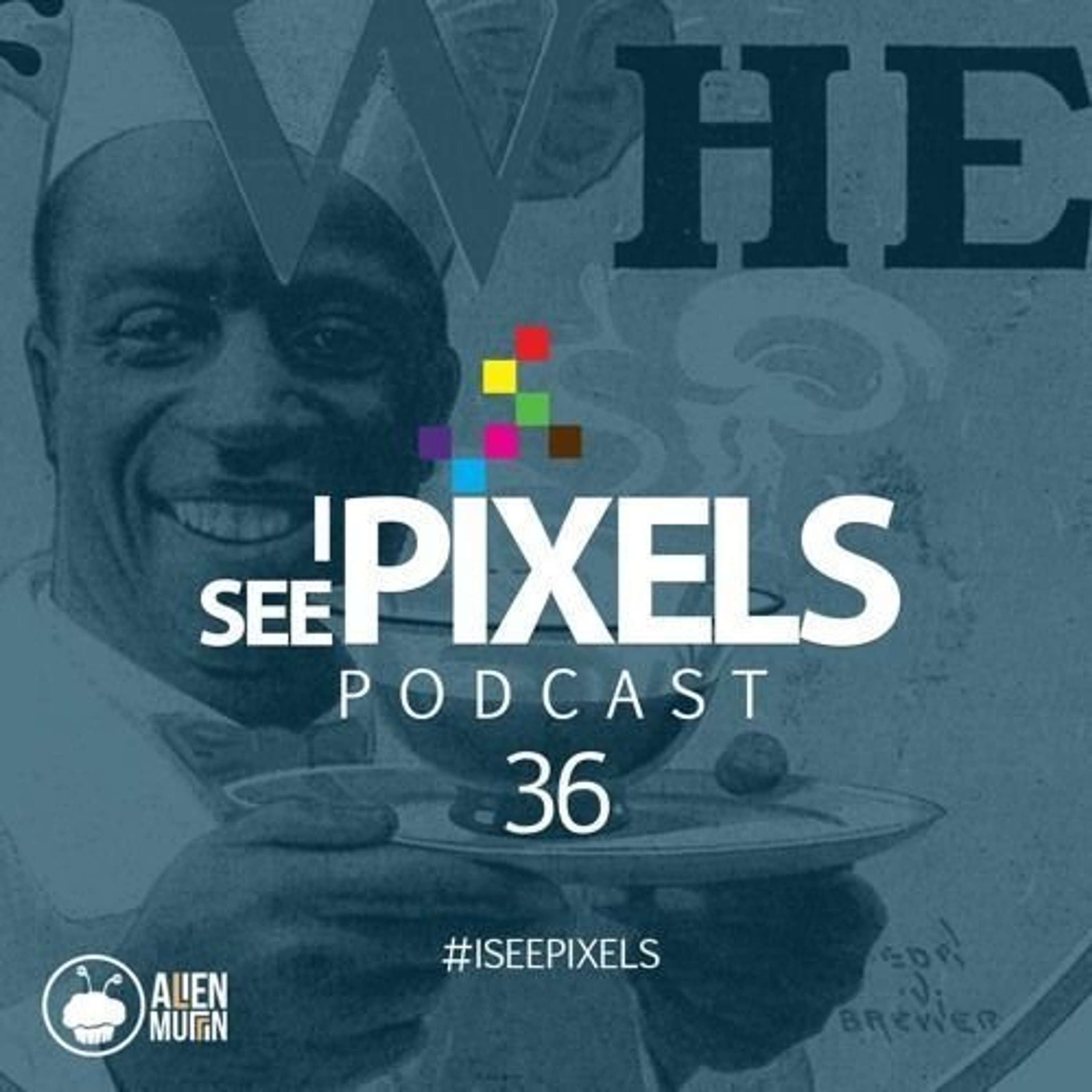 I See Pixels Podcast