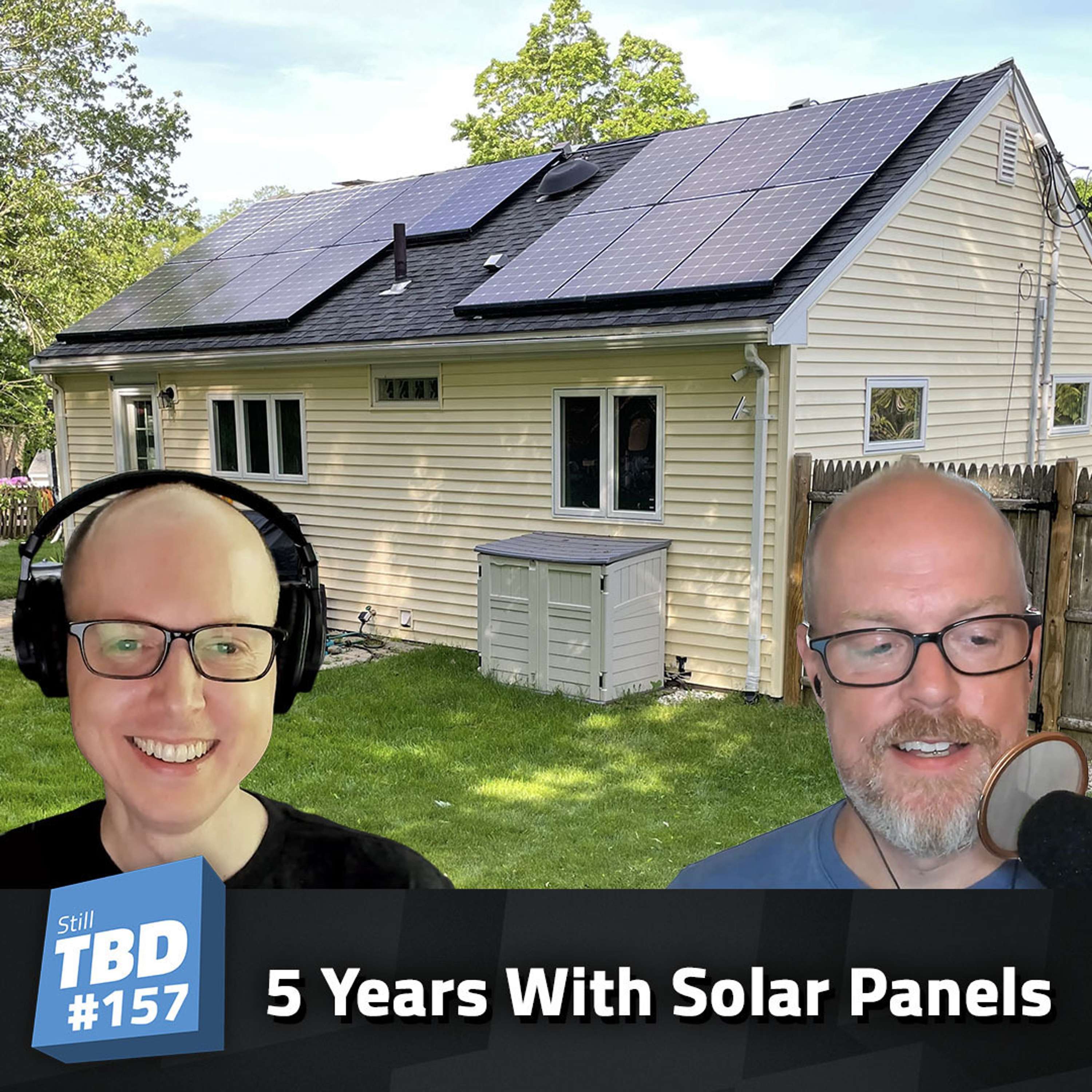 cover of episode 157: Solar Missteps? Living with Solar for 5 Years