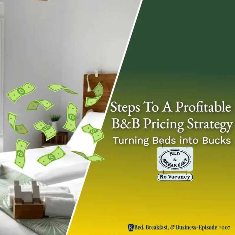 Steps To A Profitable B&B Pricing Strategy | Turning B&B Beds Into Bucks-007