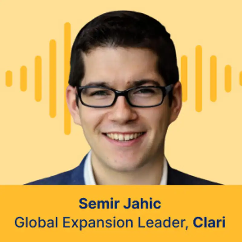 Unleashing Global Expansion through Strategic SE & Partnerships with Semir Jahic of Clari 