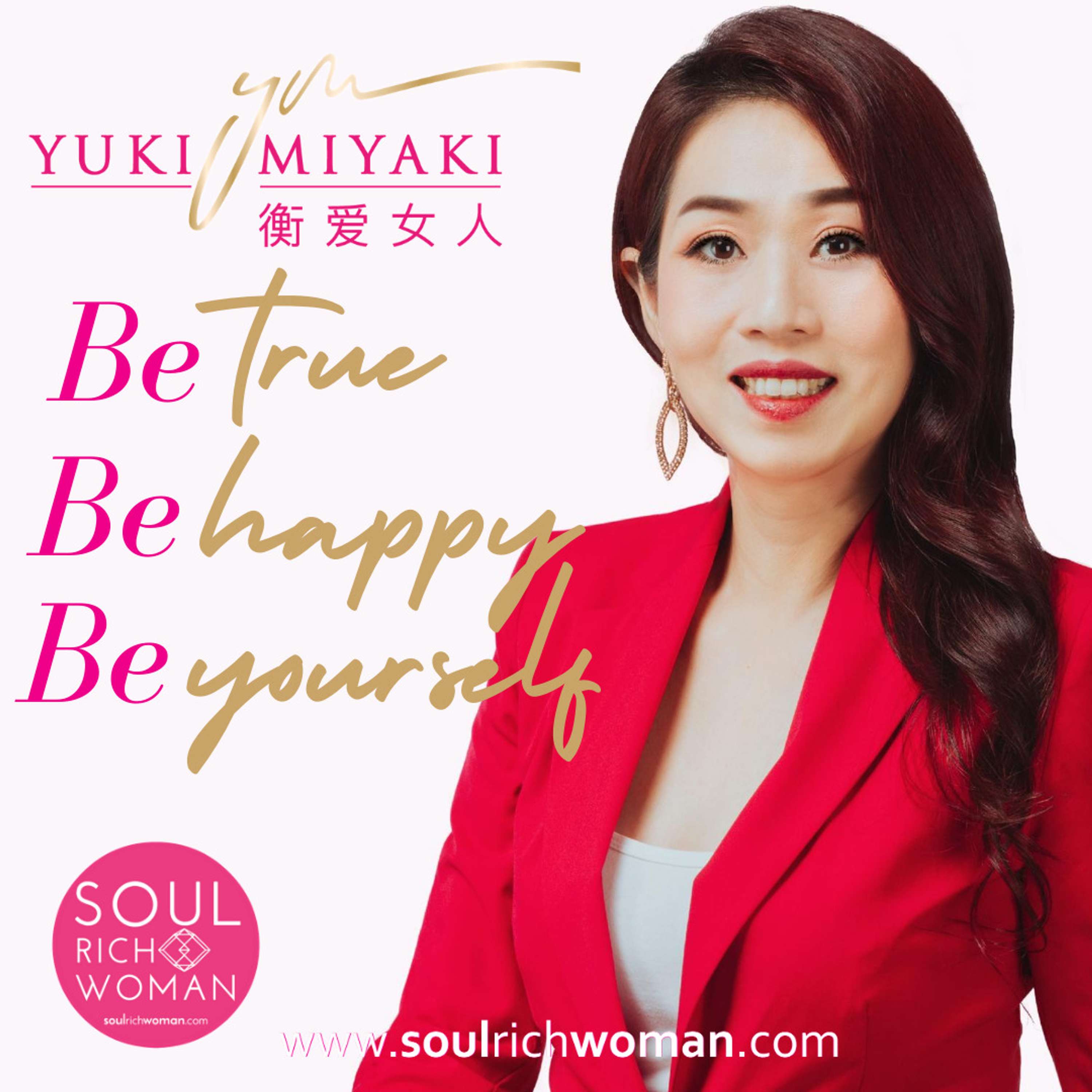 BE TRUE BE HAPPY BE YOURSELF WITH YUKI MIYAKI